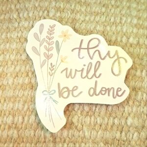 10/$10 ❤️ Sticker - Thy Will Be Done Faith God Christian Religious Floral